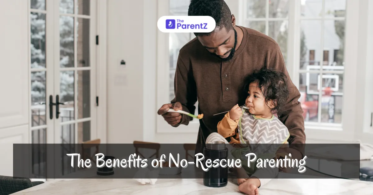 The Benefits of No-Rescue Parenting