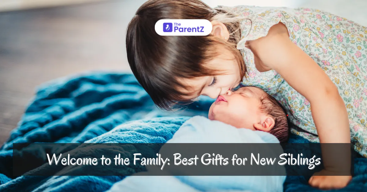Welcome to the Family: Best Gifts for New Siblings