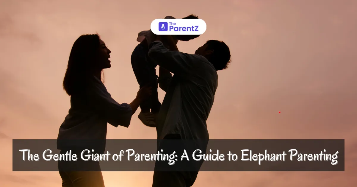 The Gentle Giant of Parenting: A Guide to Elephant Parenting