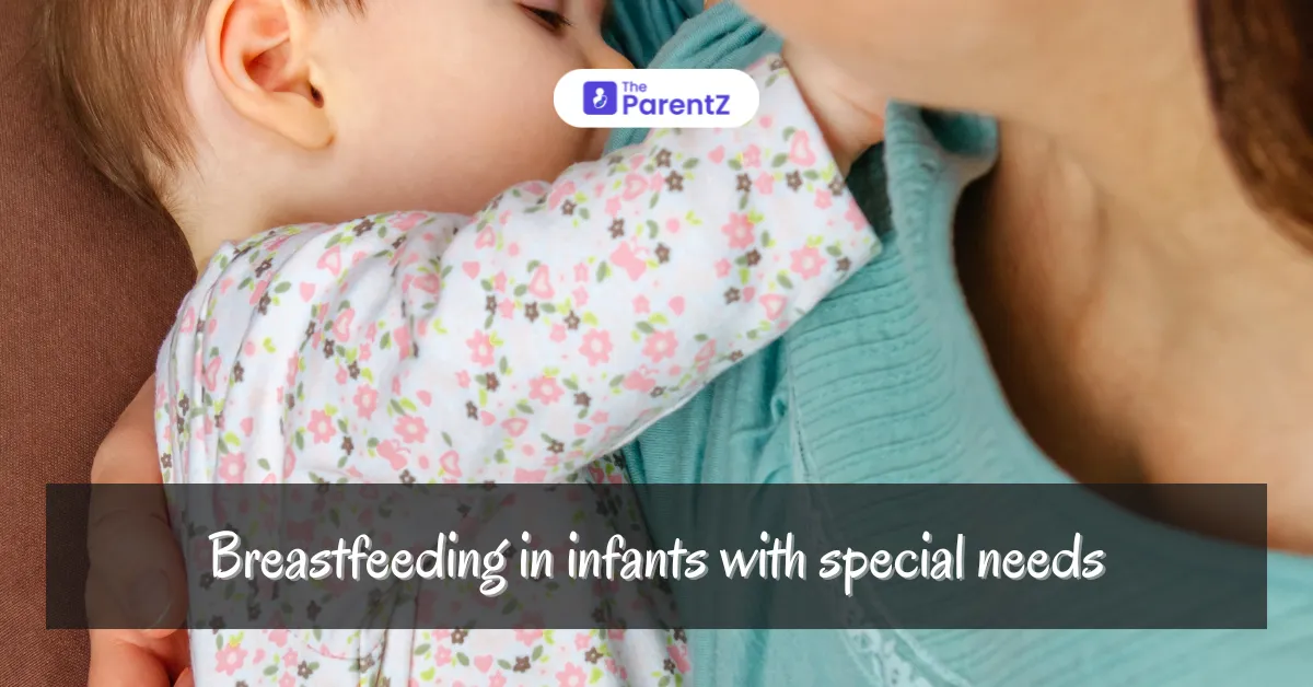 Breastfeeding in Infants with Special Needs: Challenges and Guidelines