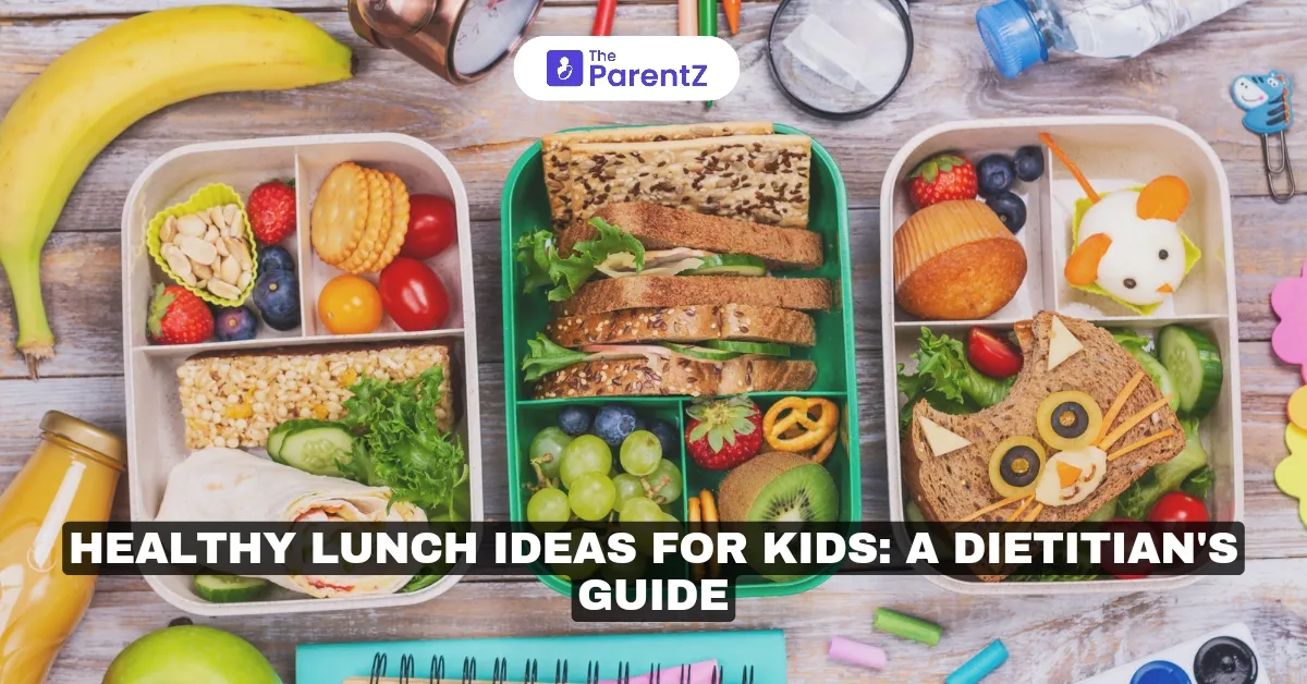 Healthy Lunch Ideas for Kids: A Dietitian's Guide 
