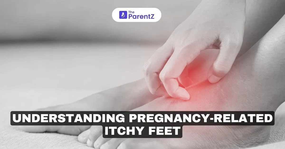 Understanding pregnancy-related itchy feet