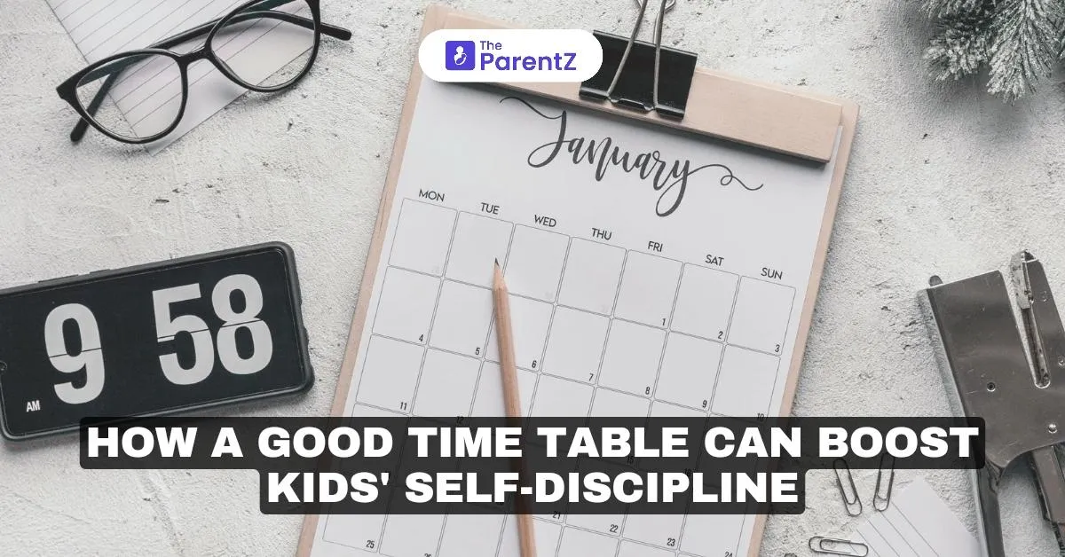 How a Good Time Table Can Boost Kids' Self-Discipline