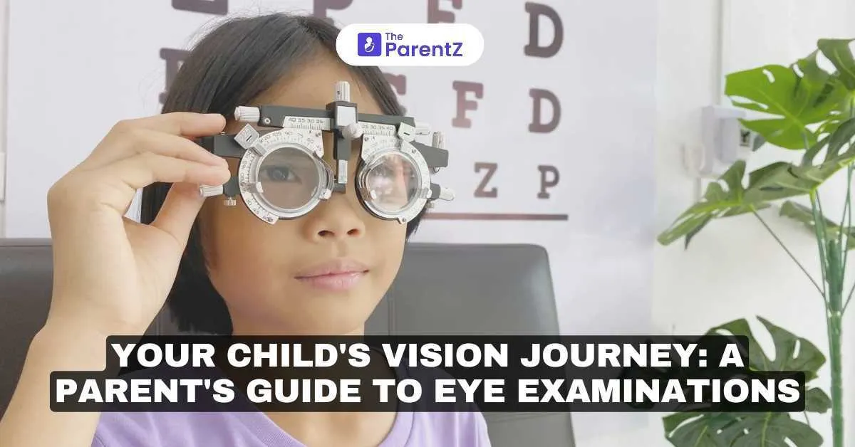Your Child's Vision Journey: A Parent's Guide to Eye Examinations