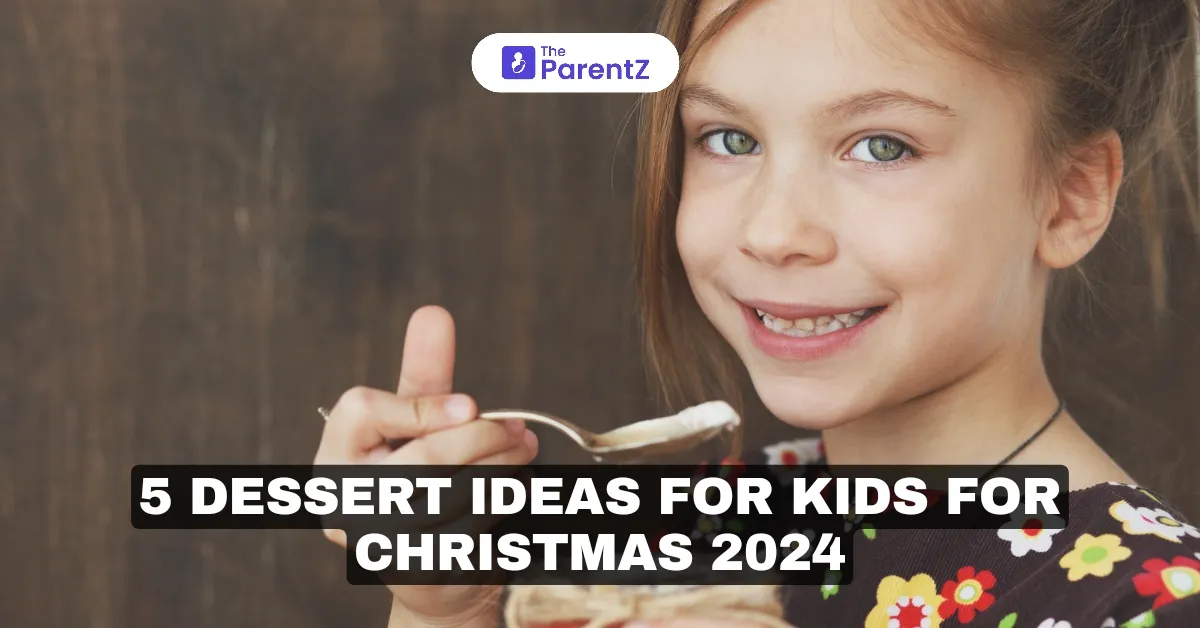 5 Dessert Ideas for Kids For Christmas 2024