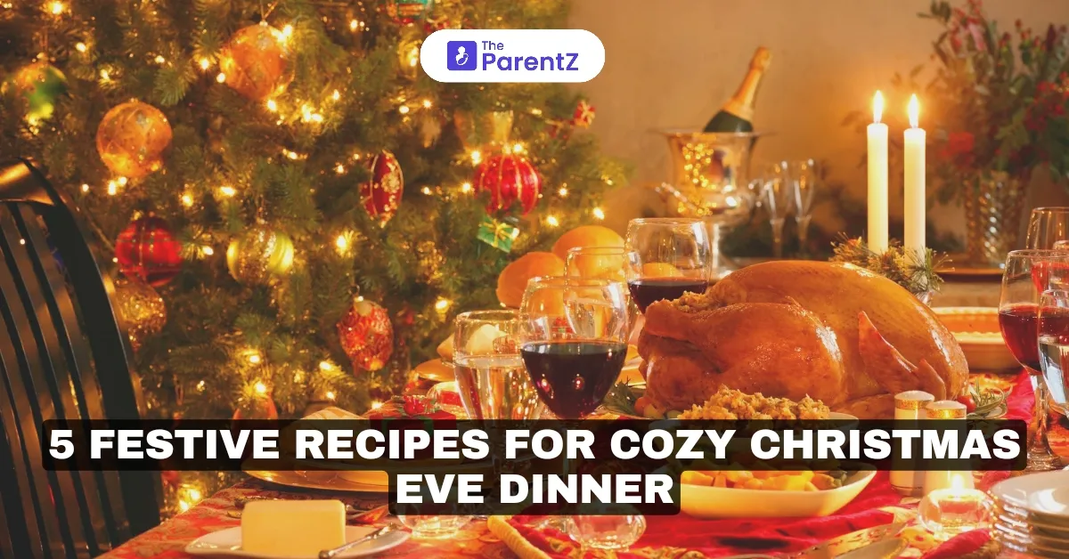 5 Festive Recipes For Cozy Christmas Eve Dinner