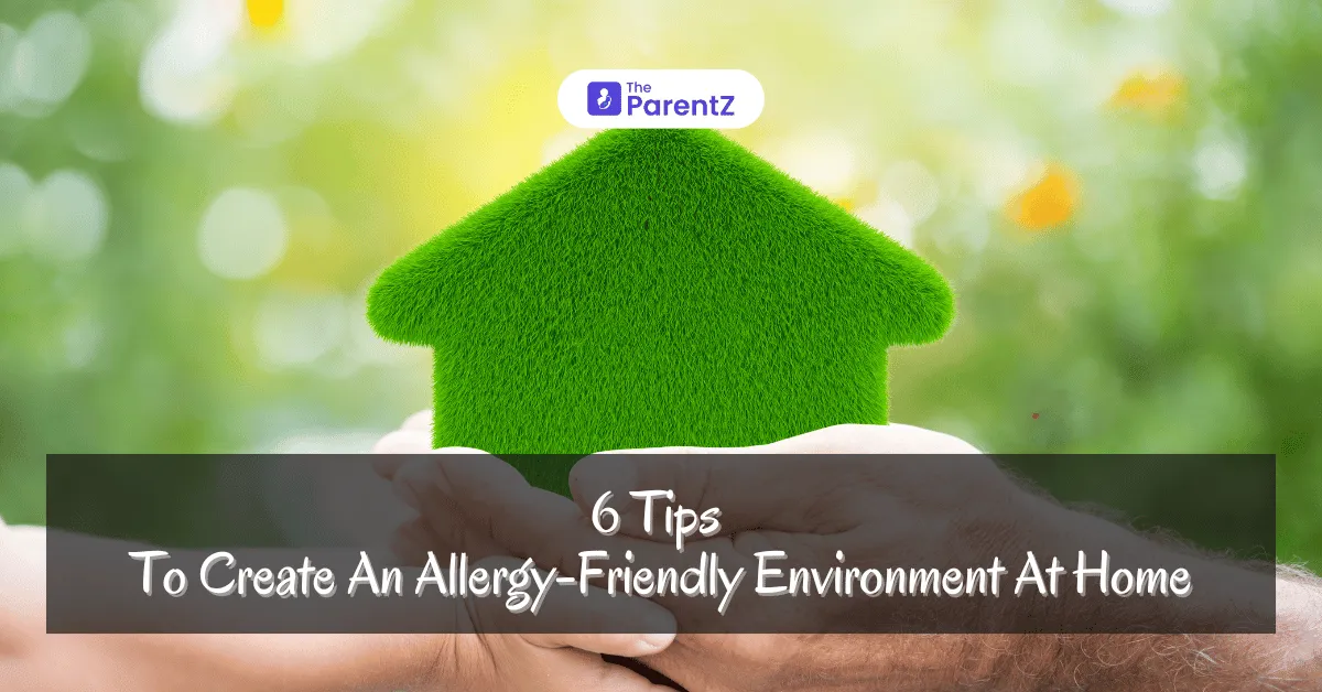 6 Tips To Create An Allergy-Friendly Environment At Home