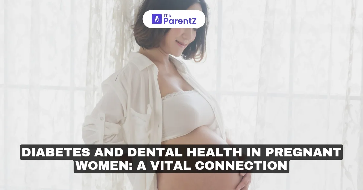 Diabetes and Dental Health in Pregnant Women: A Vital Connection