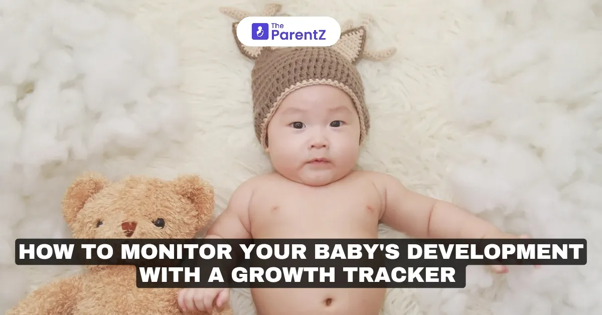 How to Monitor Your Baby's Development with a Growth Tracker 