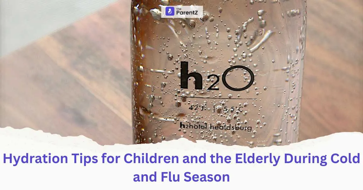 Hydration Tips for Children and the Elderly During Cold and Flu Season