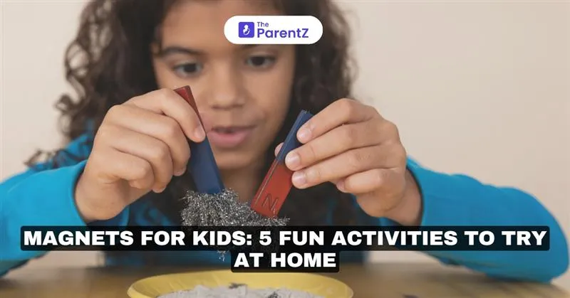 Magnets for Kids: 5 Fun Activities to Try at Home