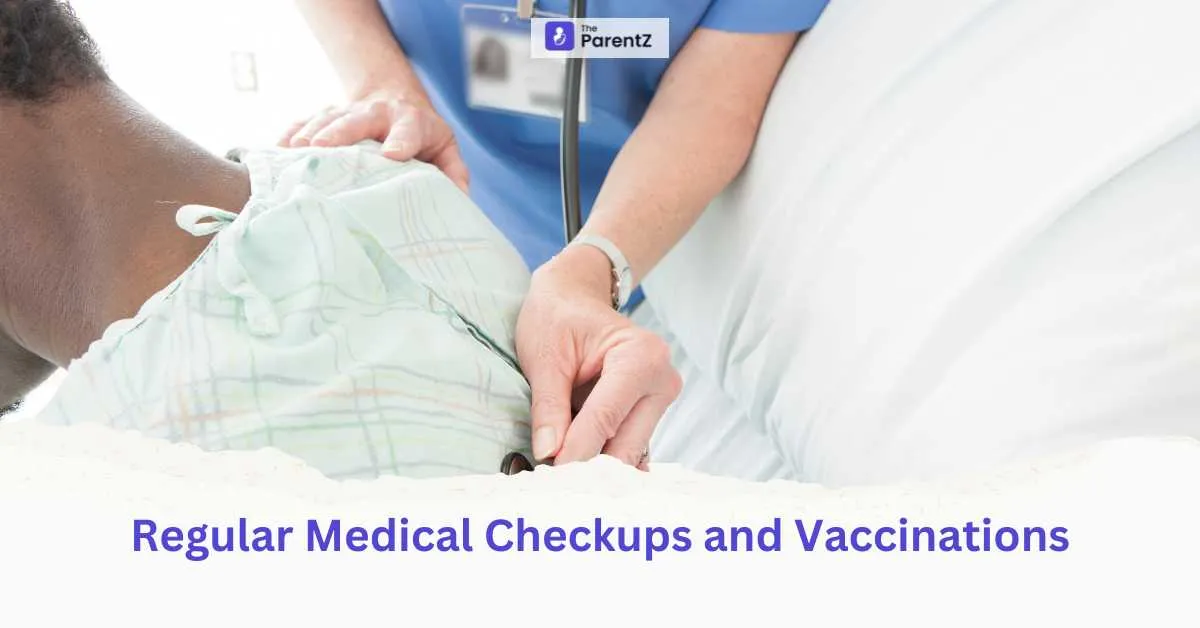 Regular Medical Checkups and Vaccinations