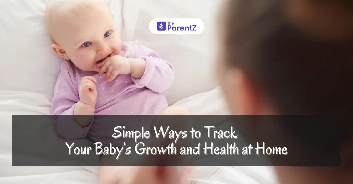 Simple Ways to Track Your Baby’s Growth and Health at Home