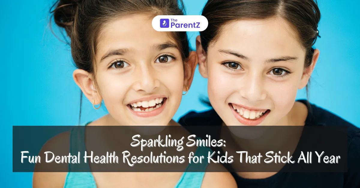 Sparkling Smiles: Fun Dental Health Resolutions for Kids That Stick All Year