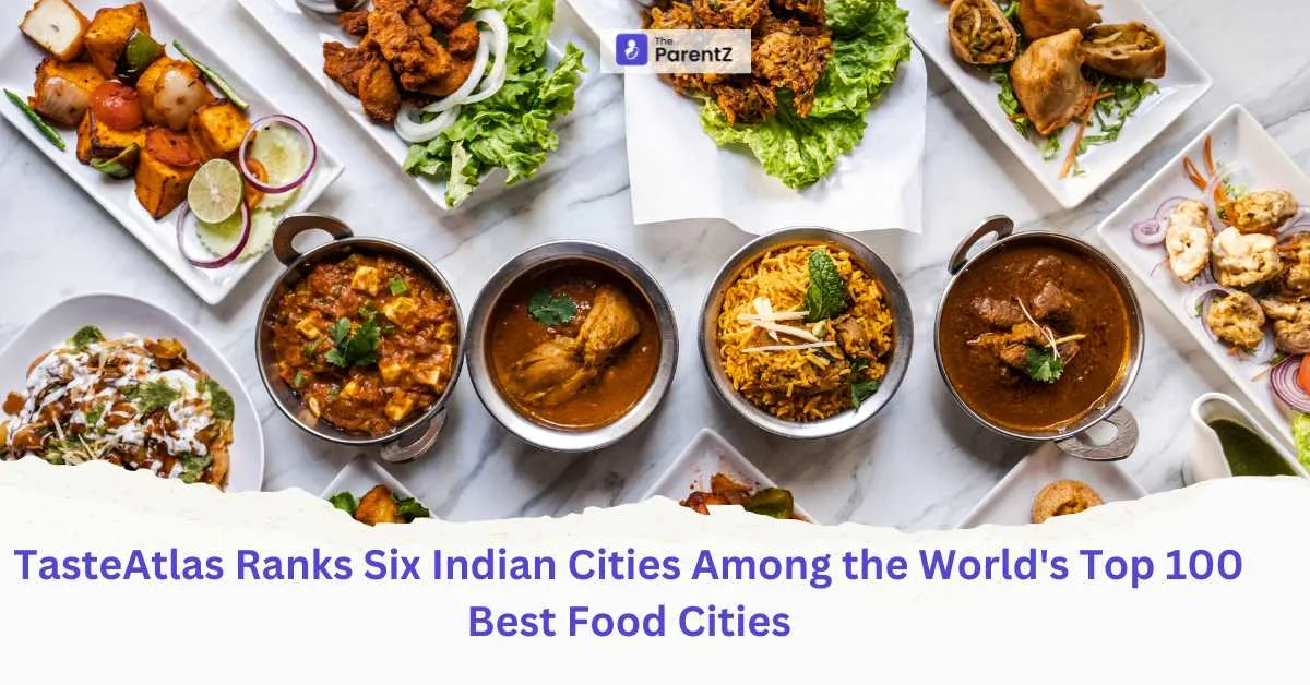 TasteAtlas Ranks Six Indian Cities Among the World's Top 100 Best Food Cities