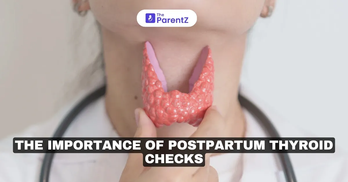 The Importance of Postpartum Thyroid Checks 
