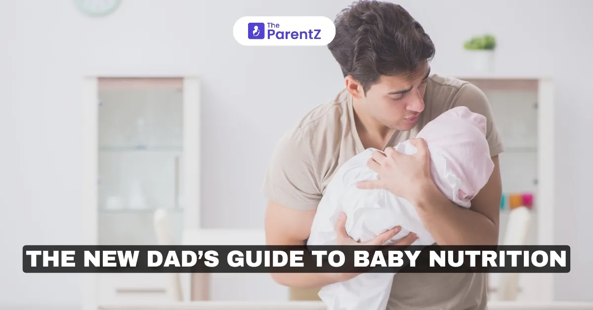 The New Dad’s Guide to Baby Nutrition