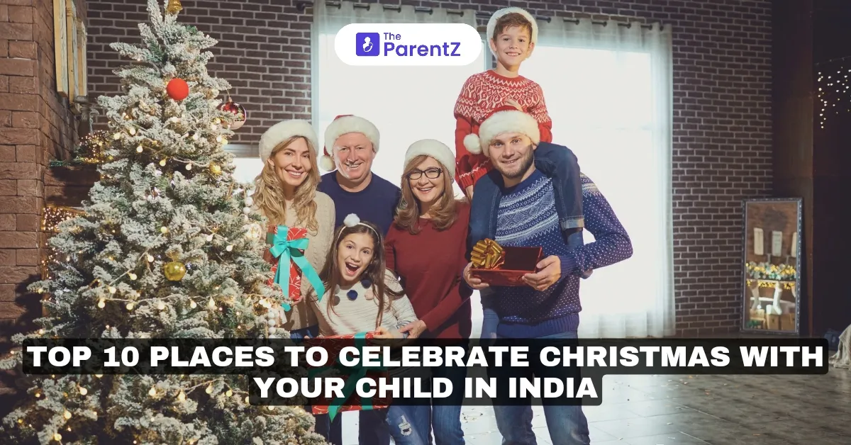 Top 10 Places to Celebrate Christmas with Your Child in India