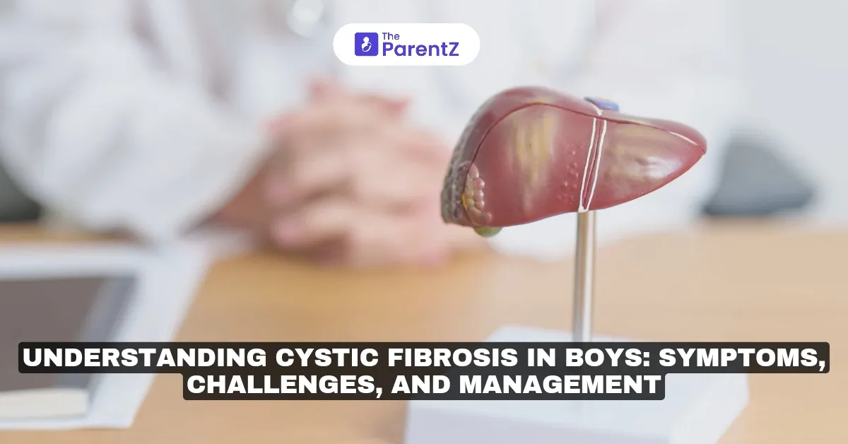 Understanding Cystic Fibrosis in Boys: Symptoms, Challenges, and Management
