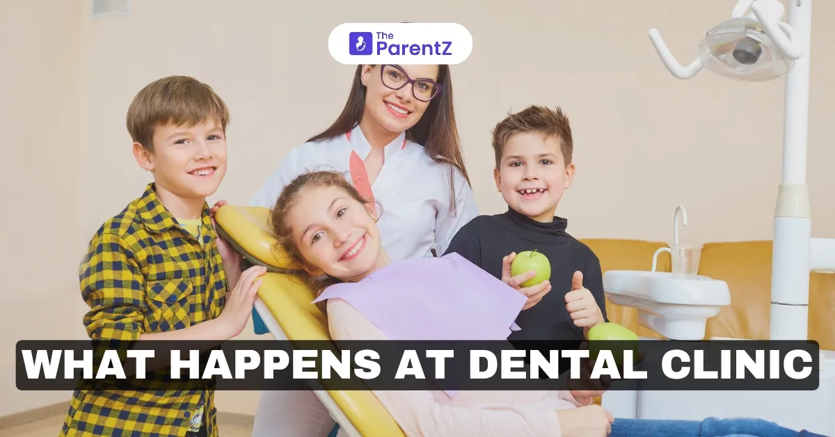 What Happens at the Dental Clinic? A Fun and Easy Guide for Parents