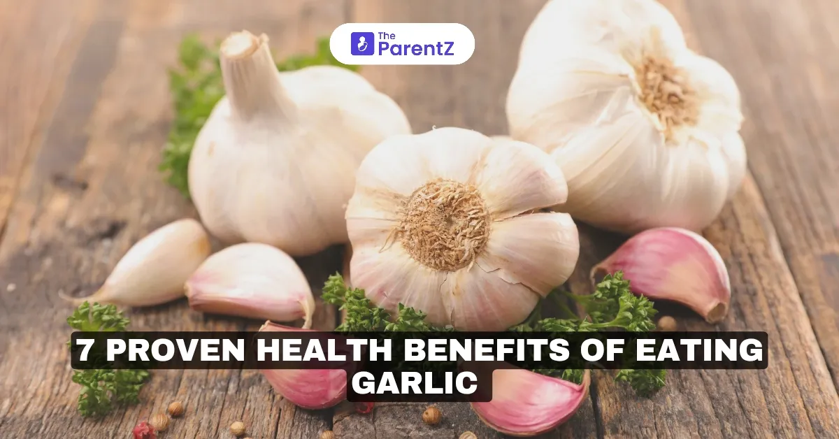 7 Proven Health Benefits of Eating Garlic