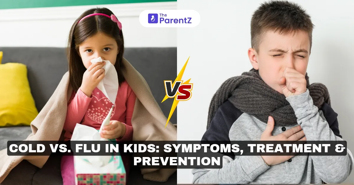 Cold vs. Flu in Kids: Symptoms, Treatment & Prevention