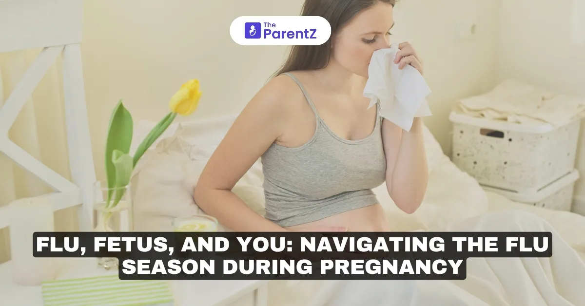 Flu During Pregnancy: Risks for Your Baby & How to Stay Safe