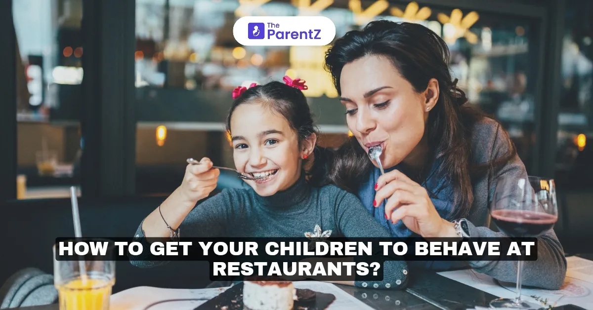 How to Get Your Children to Behave at Restaurants?