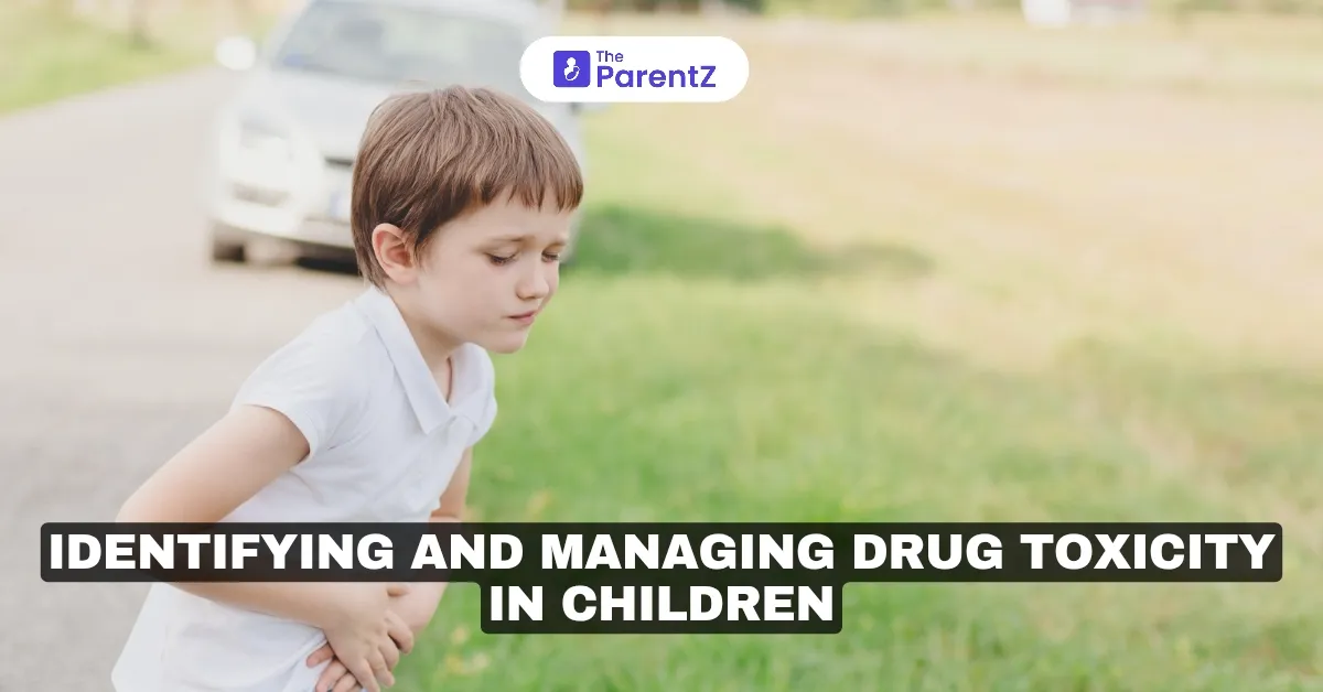 Identifying and Managing Drug Toxicity in Children