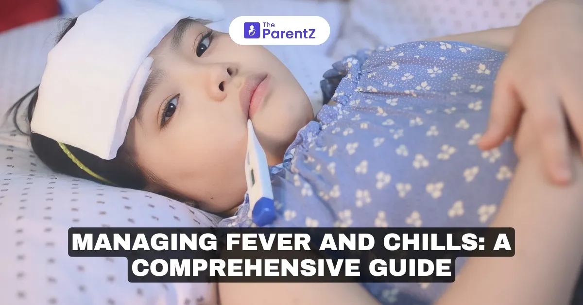 Managing Fever and Chills: A Comprehensive Guide
