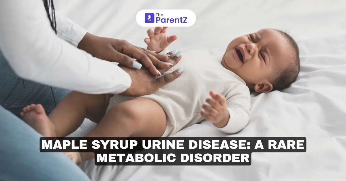 Maple Syrup Urine Disease: A Rare Metabolic Disorder