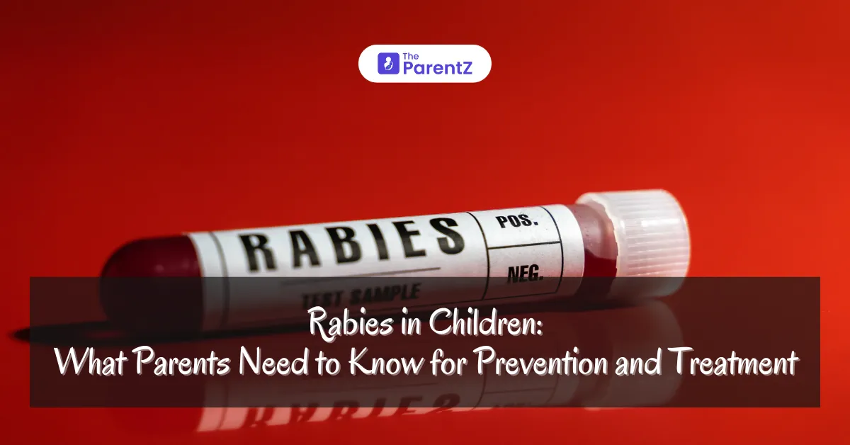 Rabies in Children: What Parents Need to Know for Prevention and Treatment