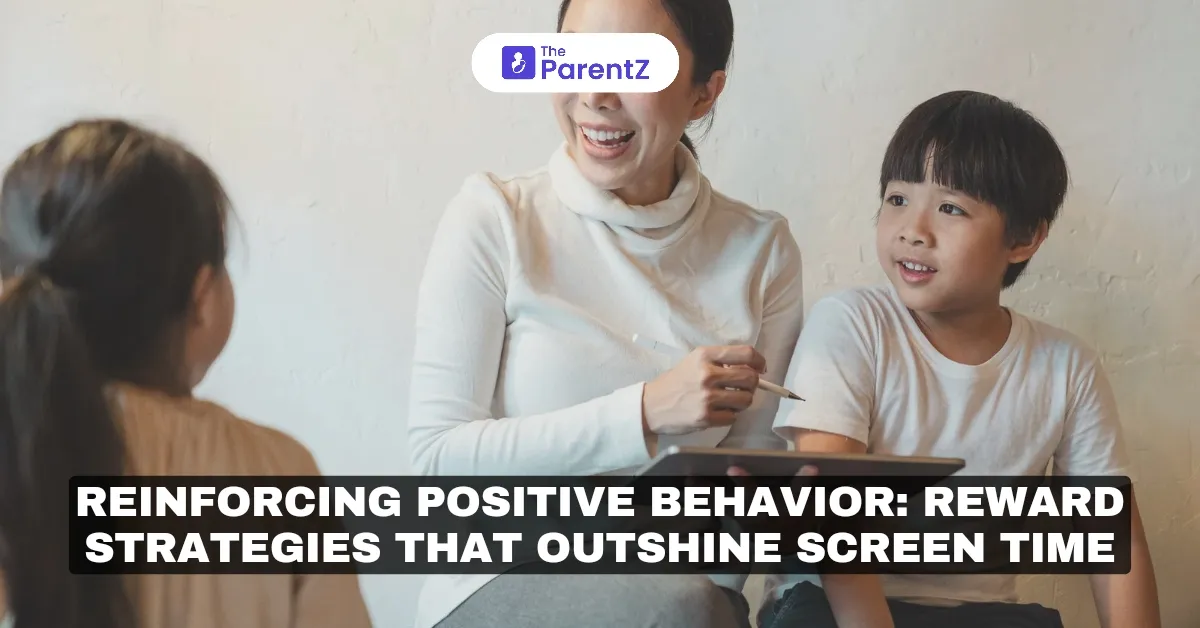 Reinforcing Positive Behavior: Reward Strategies That Outshine Screen Time