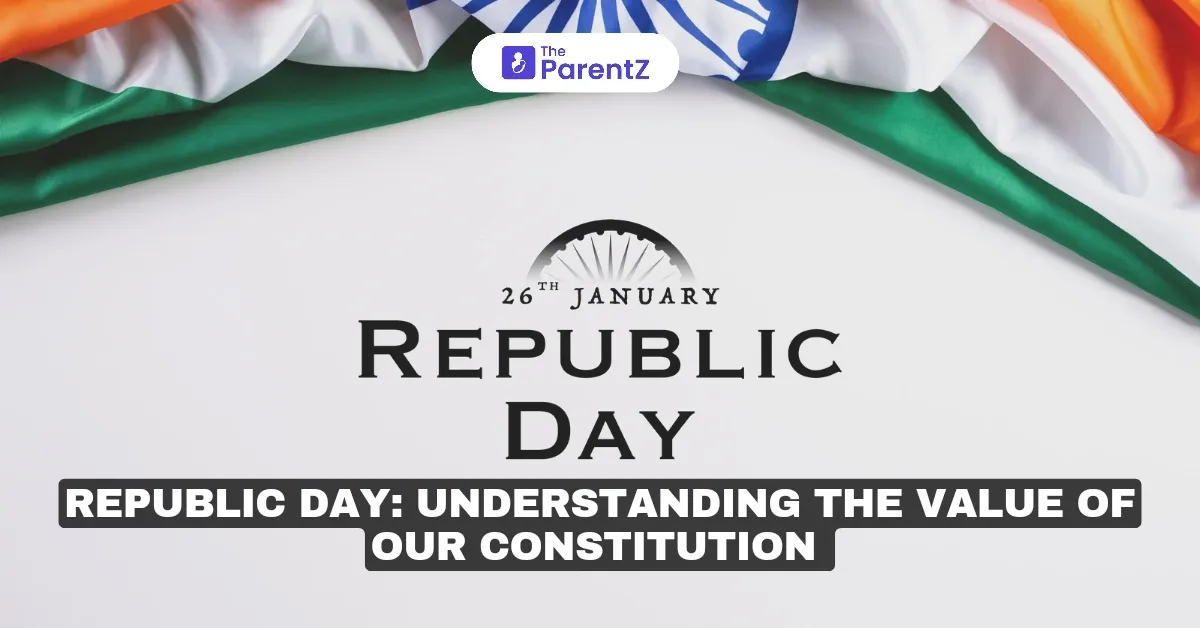 Republic Day: Understanding the Value of Our Constitution