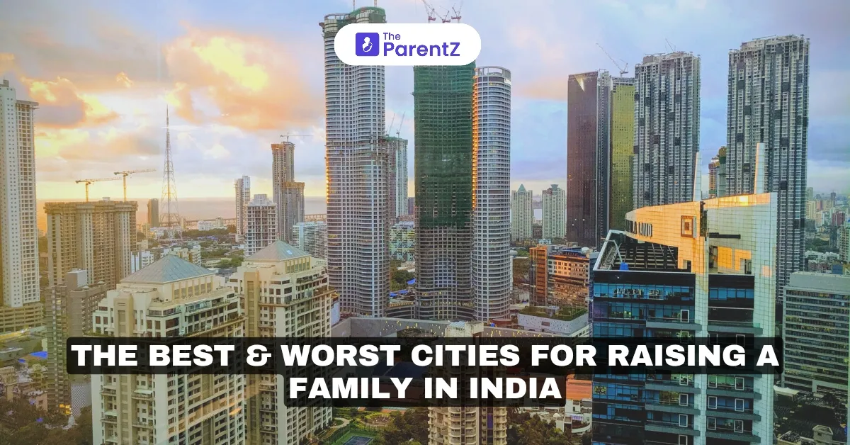 The Best & Worst Cities for Raising a Family in India