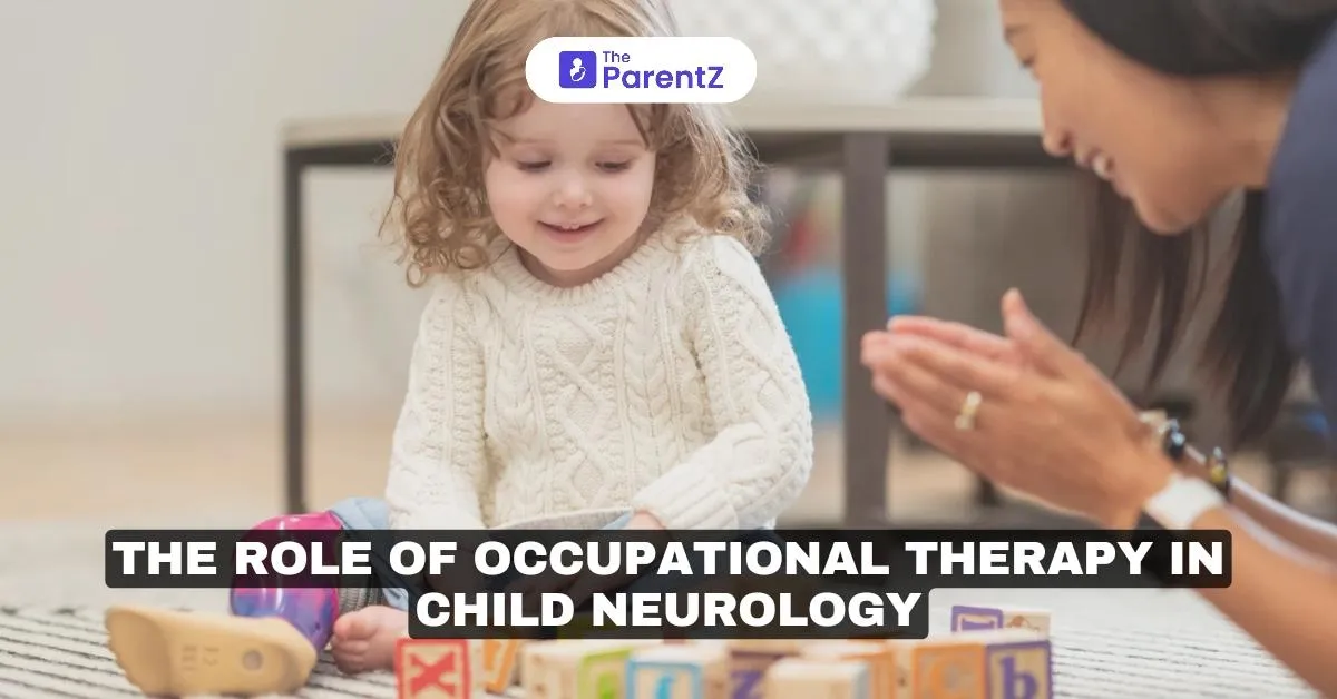 The Role of Occupational Therapy in Child Neurology                  