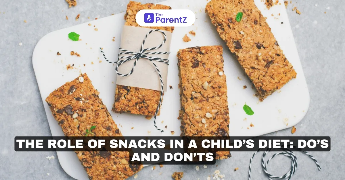 The Role of Snacks in a Child’s Diet: Do’s and Don’ts