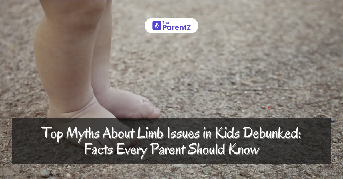 Top Myths About Limb Issues in Kids Debunked: Facts Every Parent Should Know
