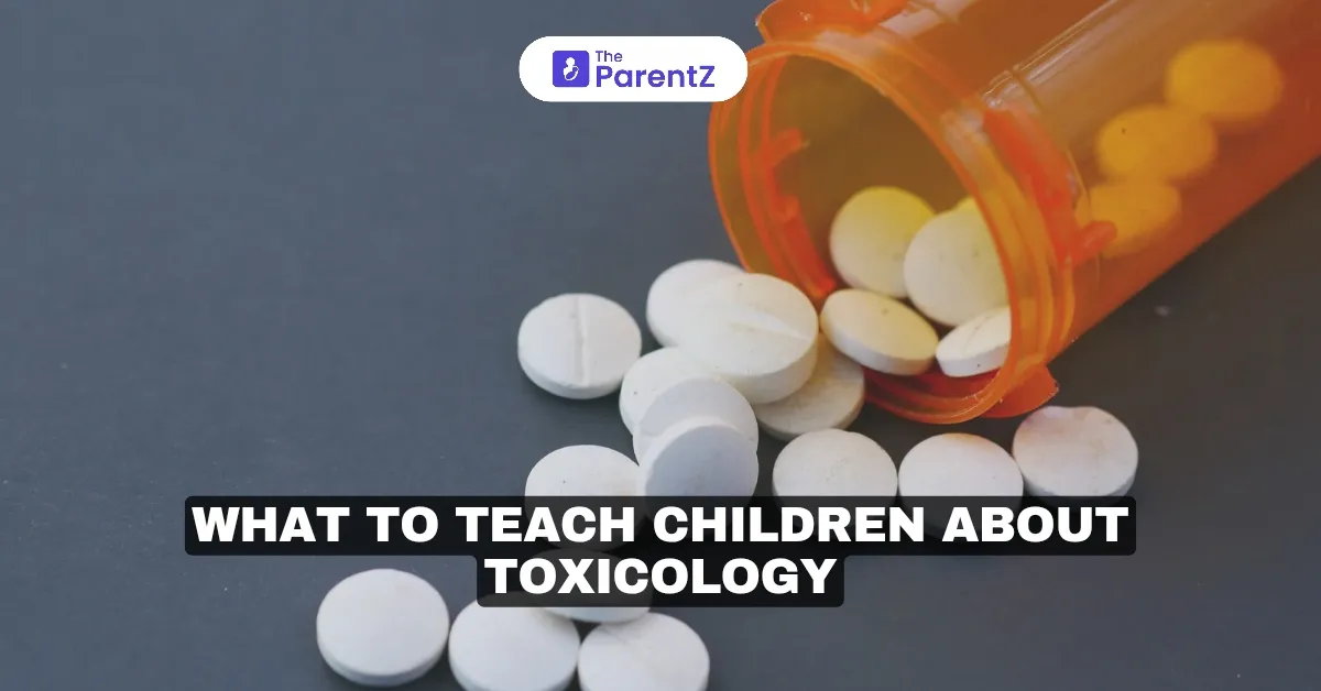 What to teach children about toxicology
