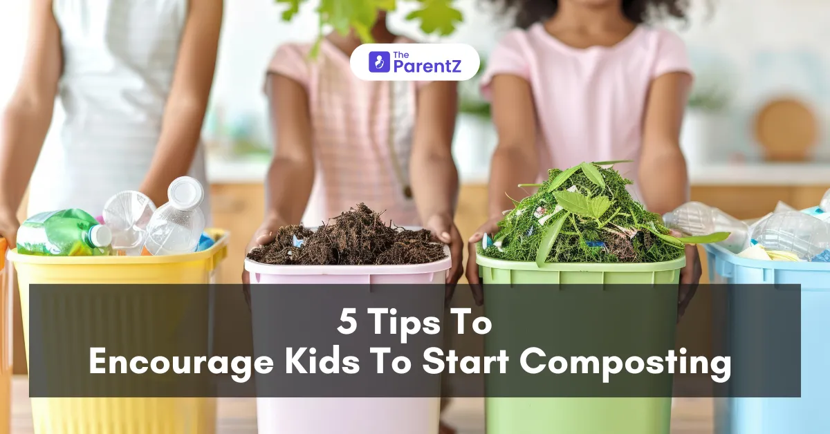 5 Tips To Encourage Kids To Start Composting 