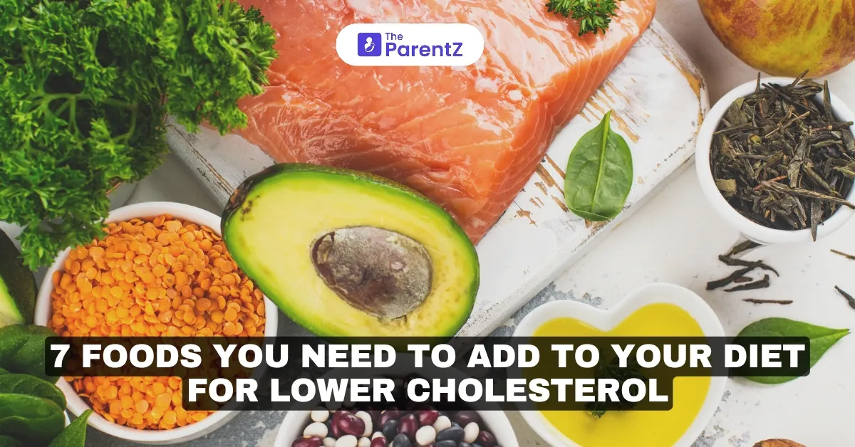 7 Foods You Need to Add to Your Diet for Lower Cholesterol