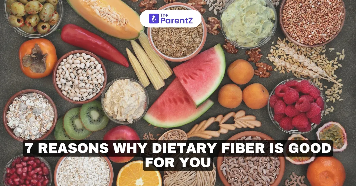7 Reasons Why Dietary Fiber Is Good For You