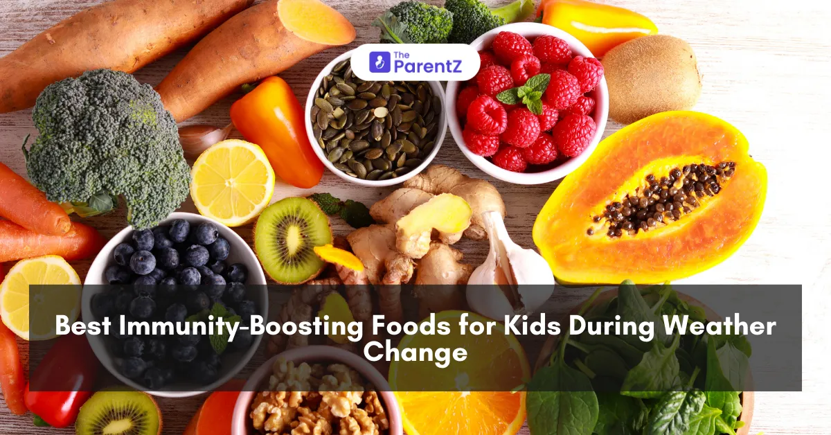 Best Immunity-Boosting Foods for Kids During Weather Change