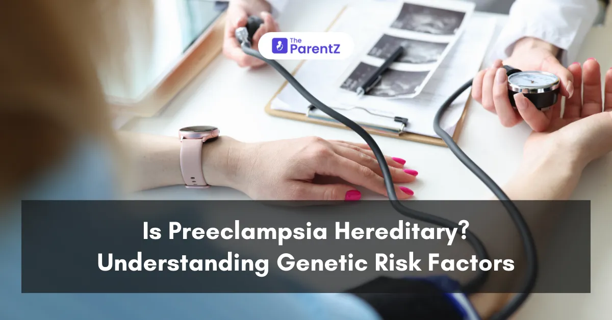 Is Preeclampsia Hereditary? Understanding Genetic Risk Factors