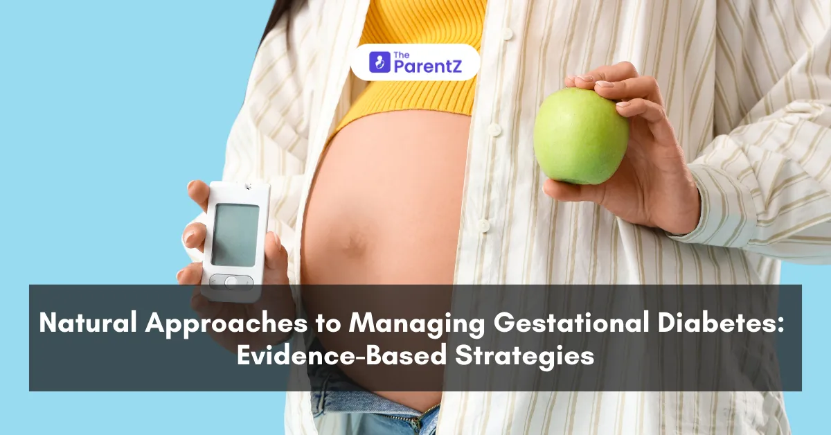 Natural Approaches to Managing Gestational Diabetes: Evidence-Based Strategies