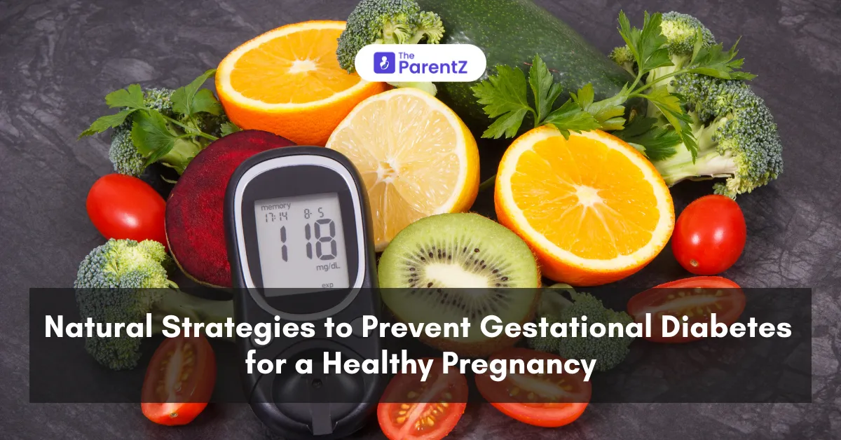 Natural Strategies to Prevent Gestational Diabetes for a Healthy Pregnancy