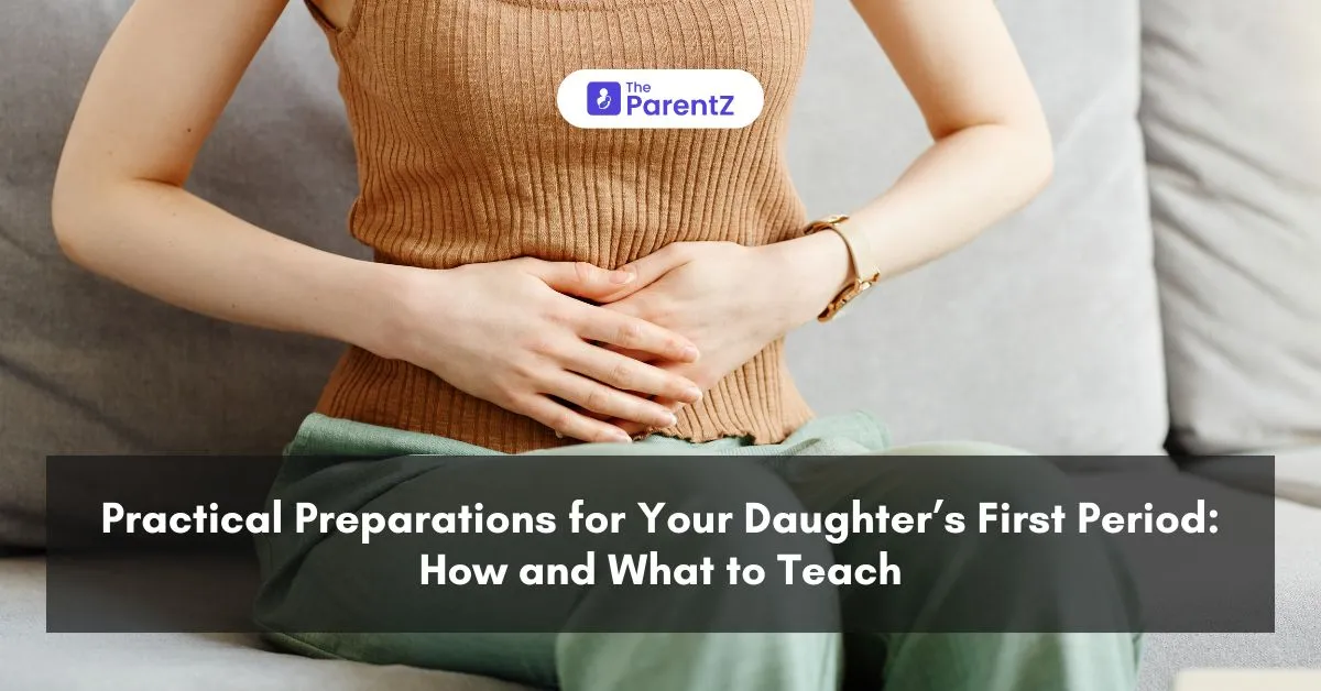 Practical Preparations for Your Daughter’s First Period: How and What to Teach