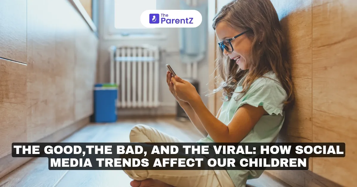The Good, The Bad, and The Viral: How Social Media Trends Affect Our Children