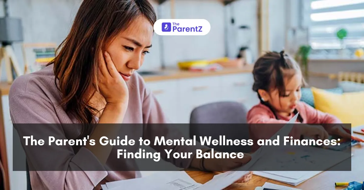 The Parent's Guide to Mental Wellness and Finances: Finding Your Balance 