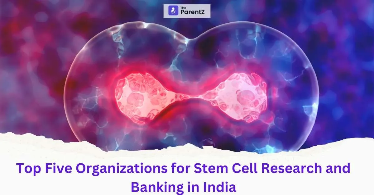 Top Five Organizations for Stem Cell Research and Banking in India